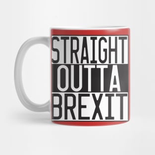 STRAIGHT OUTTA BREXIT Mug